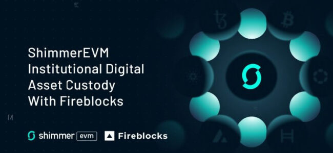 Fireblocks объявляет о поддержке ShimmerEVM от IOTA